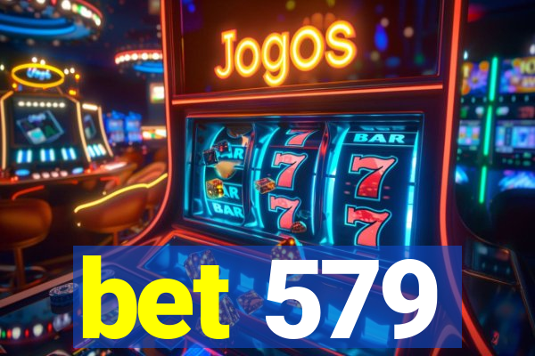 bet 579